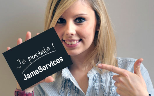 Postuler chez Jameservices Postuler chez Jameservices